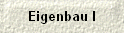 Eigenbau I